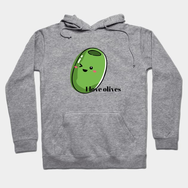 I love olives Hoodie by PixieMomma Co